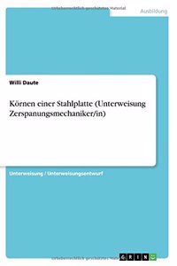 Körnen einer Stahlplatte (Unterweisung Zerspanungsmechaniker/in)