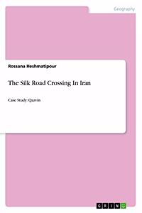Silk Road Crossing In Iran