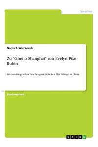 Zu Ghetto Shanghai von Evelyn Pike Rubin