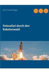 Fotosafari durch den Raketenwald