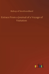 Extracs From a Journal of a Voyage of Visitation