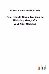 Colección de Obras Arábigas de Historia y Geografía