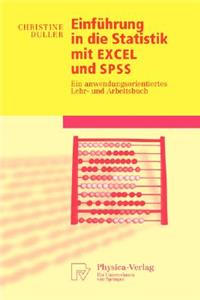 Einfhrung in Die Statistik Mit Excel Und SPSS: Ein Anwendungsorientiertes Lehr- Und Arbeitsbuch