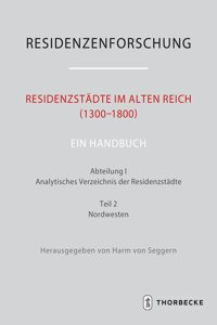 Residenzstadte Im Alten Reich (1300-1800). Ein Handbuch
