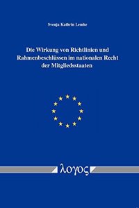 Die Wirkung Von Richtlinien Und Rahmenbeschlussen Im Nationalen Recht Der Mitgliedsstaaten