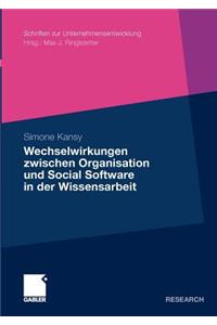 Wechselwirkungen Zwischen Organisation Und Social Software in Der Wissensarbeit