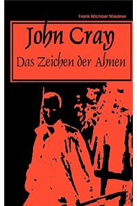 JohnCray: das Zeichen der Ahnen