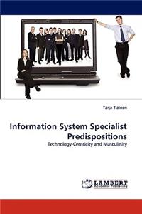 Information System Specialist Predispositions