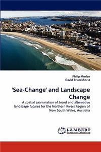 'Sea-Change' and Landscape Change