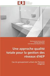 Une Approche Qualité Totale Pour La Gestion Des Réseaux d'Aep