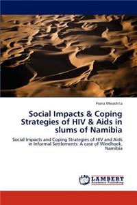 Social Impacts & Coping Strategies of HIV & Aids in slums of Namibia