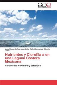 Nutrientes y Clorofila a en una Laguna Costera Mexicana