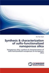 Synthesis & characterization of sulfo-functionalized nanoporous silica