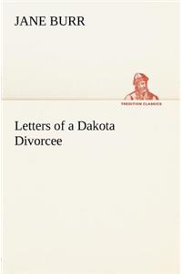 Letters of a Dakota Divorcee