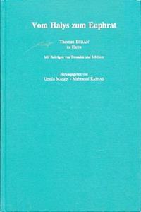 Vom Halys Zum Euphrat: Thomas Beran Zu Ehren. Mit Beitragen Von Freunden Und Schulern