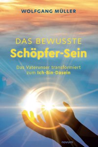 bewusste Schöpfer-Sein