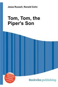 Tom, Tom, the Piper's Son