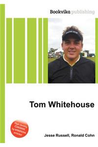 Tom Whitehouse