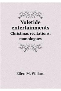 Yuletide Entertainments Christmas Recitations, Monologues