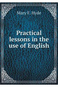 Practical Lessons in the Use of English