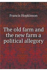 The Old Farm and the New Farm a Political Allegory