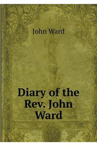 Diary of the Rev. John Ward