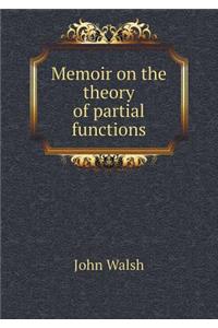 Memoir on the theory of partial functions