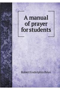 A Manual of Prayer for Students