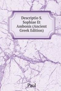 Descriptio S. Sophiae Et Ambonis (Ancient Greek Edition)