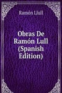 Obras De Ramon Lull (Spanish Edition)