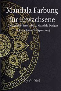 Mandala-Malbuch für Erwachsene, Mandala-Malbuch für Erwachsene Stressabbau, Mandala-Malbuch für Kinder, Mandala Färbung für Erwachsene, Mandala-Malbuch für Ältere, Die Kunst des Mandala-Malbuchs für Erwachsene, Mandala-Malbuch für Erwachsene Entspa