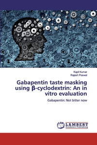 Gabapentin taste masking using β-cyclodextrin