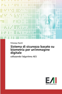 Sistema di sicurezza basato su biometria per un'immagine digitale