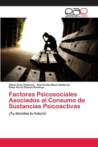 Factores Psicosociales Asociados al Consumo de Sustancias Psicoactivas