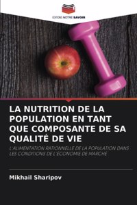 La Nutrition de la Population En Tant Que Composante de Sa Qualité de Vie