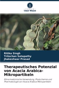 Therapeutisches Potenzial von Acacia Arabica-Mikropartikeln