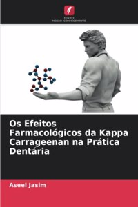 Os Efeitos Farmacológicos da Kappa Carrageenan na Prática Dentária
