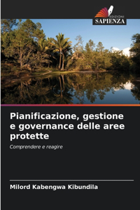 Pianificazione, gestione e governance delle aree protette