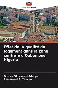 Effet de la qualité du logement dans la zone centrale d'Ogbomoso, Nigeria