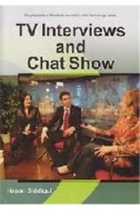 Encyclopaedia On Broadcast Journalism In The Internet Age : TV Interviews And Chat Show