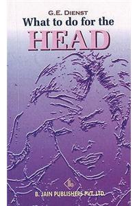 What to Do for the Head