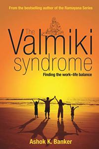 The Valmiki Syndrome : Finding the work–life balance