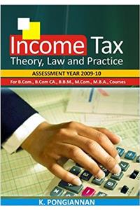 INCOME TAX : THEORY LAW AND PRACTICE