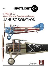 Spad 13 C1. Great War and Occupation Forces