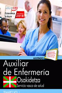 Auxiliar Enfermeria. Servicio vasco de salud-Osakidetza. Temario. Vol.I