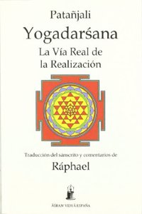 Yogadarsana : la via real de la realizacion
