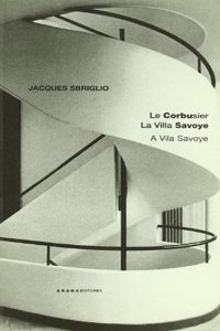 Le Corbusier. La villa Savoye