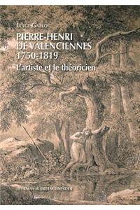 Pierre-Henri de Valenciennes (1750-1819): L'Artiste Et Le Theoricien