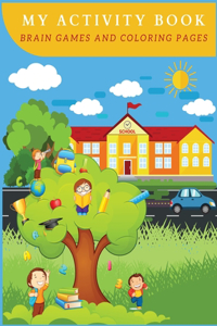 My Activity Book Brain Games and Coloring Pages