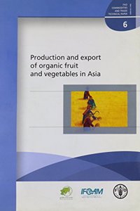 Production and Export of Organic Fruit and Vegetables in Asia